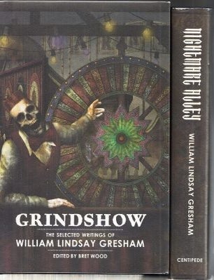 Nightmare Alley (and) Grindshow: The Selected Writings Of William Lindsay Graham (signed/numbered. William Lindsay Gresham.
