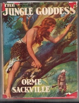 The Jungle Goddess. Orme Sackville.